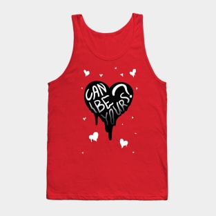 CAN I BE YOURS? MELTY HEART inverted GREETING CARD Tank Top